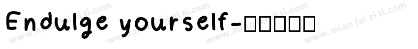 Endulge yourself字体转换